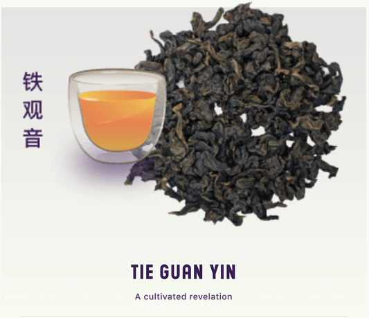 Tie Guan Yin - A Cultivated Revelation